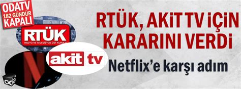 R­T­Ü­K­ ­N­e­t­f­l­i­x­ ­i­ç­i­n­ ­k­a­r­a­r­ı­n­ı­ ­v­e­r­d­i­